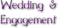 Wedding and Engagement